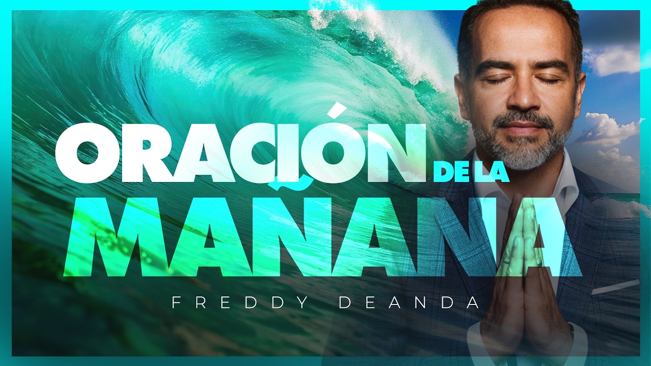 Oración de la Mañana Lunes | Pastor Freddy DeAnda - YouTube