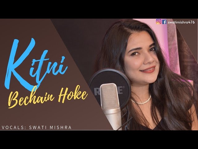 Kitni Bechan Hoke || Swati Mishra || Cover Song class=