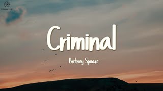 Britney Spears - Criminal (Lyrics)