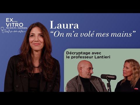 Laura : "On m’a volé mes mains"