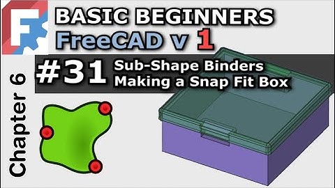 FreeCAD 1.0 | Simple Box & Snap-Fit Lid | Shape Binders | Basic Beginners FreeCAD Lesson 31 Project