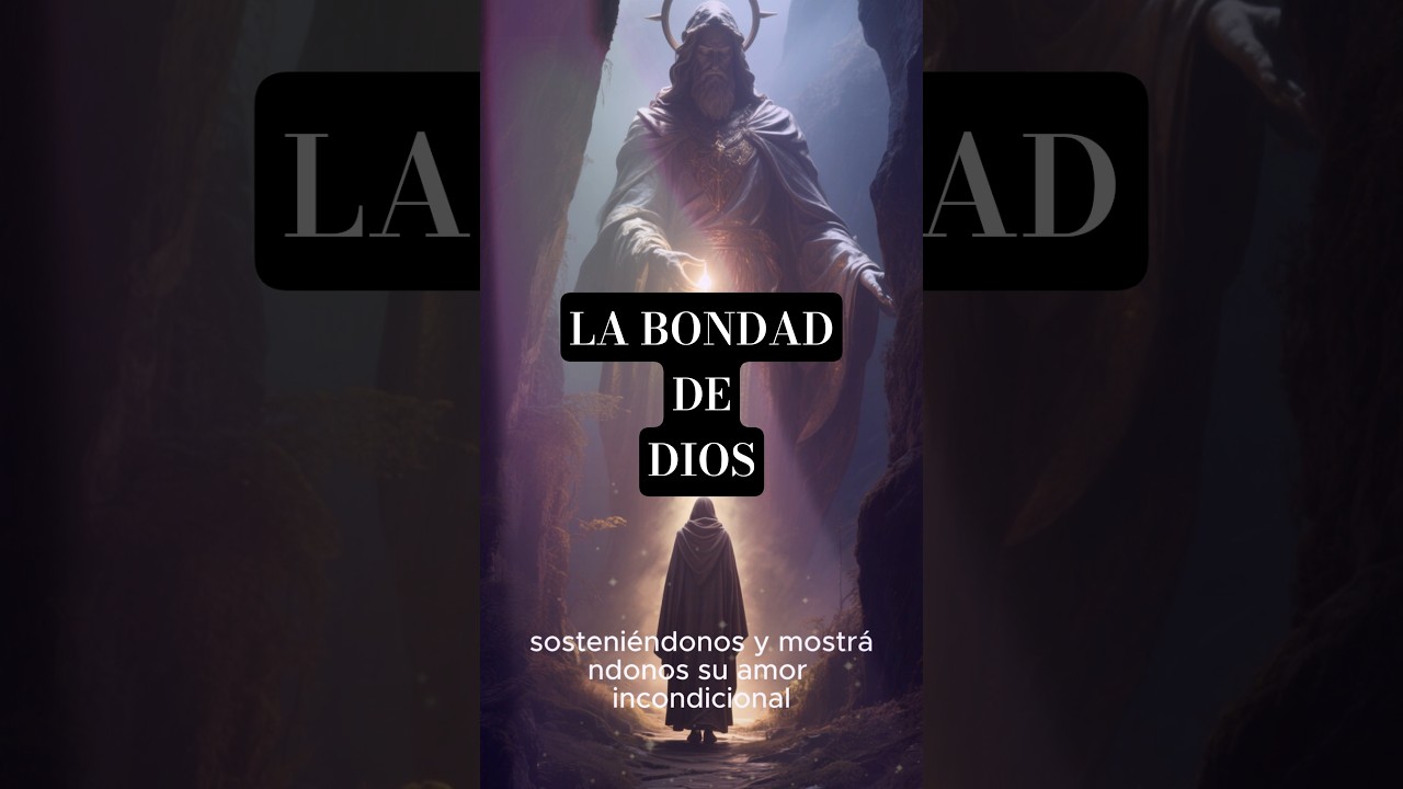 LA BONDAD DE DIOS 