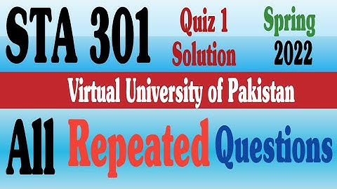 STA301 Quiz 1 Solution Spring 2022