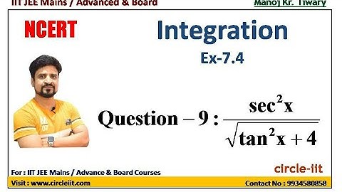 Ncert Maths Solution Class 12 EX 7.4 Question No 9 | Integration | Manoj Tiwary | Circle IIT