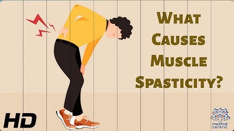 Muscle Spasticity: What