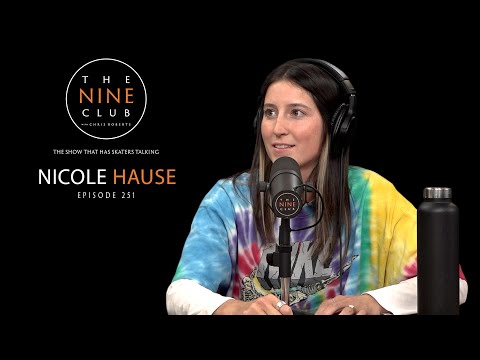 Nicole Hause | The Nine Club With Chris Roberts - Episode 251