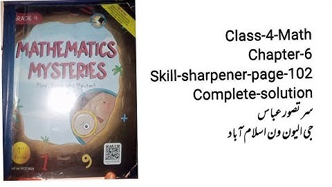 Class 4 Math chapter no 6 skill sharpener page 102 complete solution islamabad Nbf