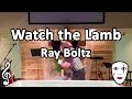 Watch the Lamb (Solo) - Ray Boltz - Mime Song