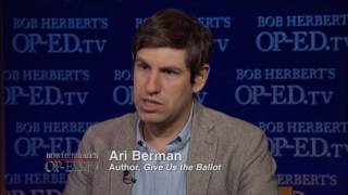 Ari Berman on Voter Suppression and the 2016 Election | Bob Herbert's Op-Ed.TV
