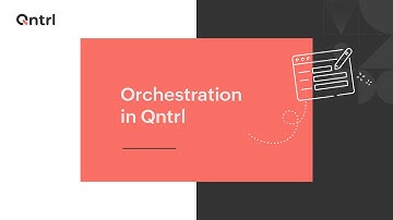 Orchestration in Qntrl