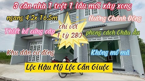 ❤️ 3 căn nhà mới xây 1 trệt 1lầu chỉ với 1tỷ280tr Lộc Hậu Mỹ Lộc