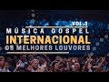 Música Gospel Internacional - Os Melhores Louvores 2020 vol.3