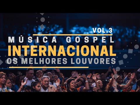 Música Gospel Internacional  Músicas Evangélicas Mais Tocadas e