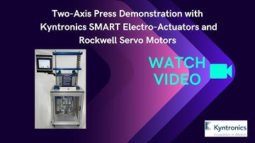2-Axis Press Demo: Kyntronics Actuators & Rockwell Automation Servos