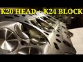 Installing the k20 head on the k24
