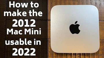 Making a 2012 Mac mini usable in 2022