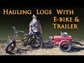 Hauling Logs with E-Bike and Trailer