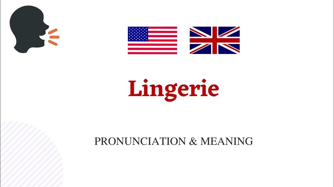How to pronounce Lingerie in American and British English Lingerie