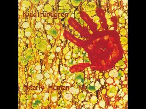 Todd Rundgren - Nearly Human (HQ) - YouTube