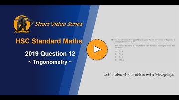 HSC Maths Standard 2019 Question 12 - StudyNinja