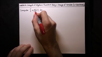 Indefinite Integrals of Algebraic Functions Using a Change of Variable (u-Substitution)