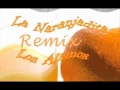 La Naranjadita - Rmix - Los Alamos
