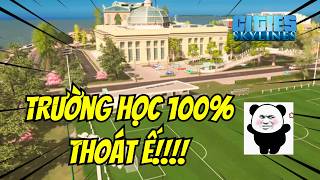 Xây dựng trường đại học mới cho sinh viên thoát ế với tỉ lệ 100% | Cities Skylines