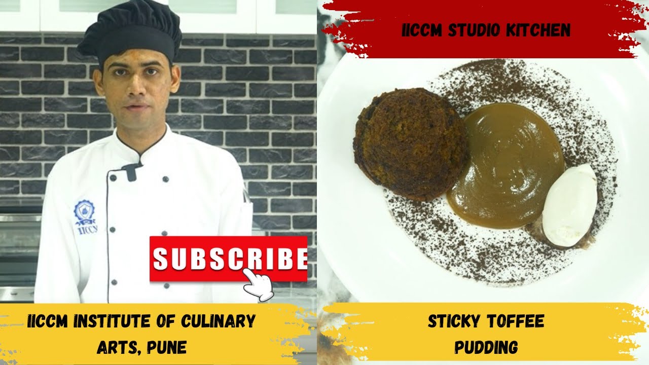 STICKY TOFFEE PUDDING | sticky toffee pudding  | IICCM College of Culinary Arts