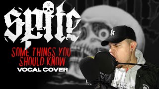 Spite - Some Things You Should Know (Vocal Cover) VAZZILLA