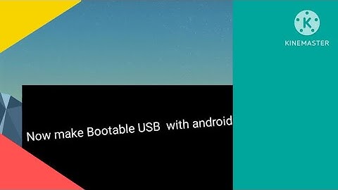 How to make bootable usb in your Android device