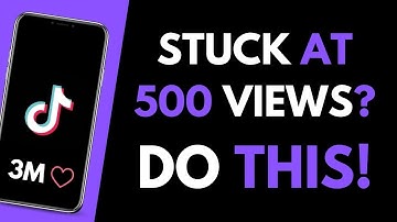 DO THIS IF YOUR TIKTOK VIDEO IS STUCK AT 500 VIEWS