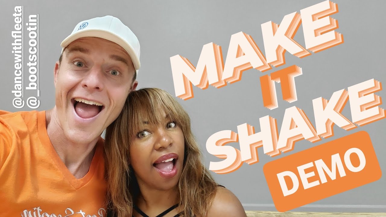 MAKE IT SHAKE  -- Line Dance DEMO