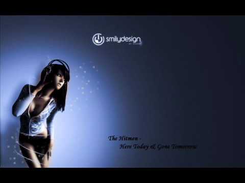 The Hitmen - Here Today & Gone Tomorrow