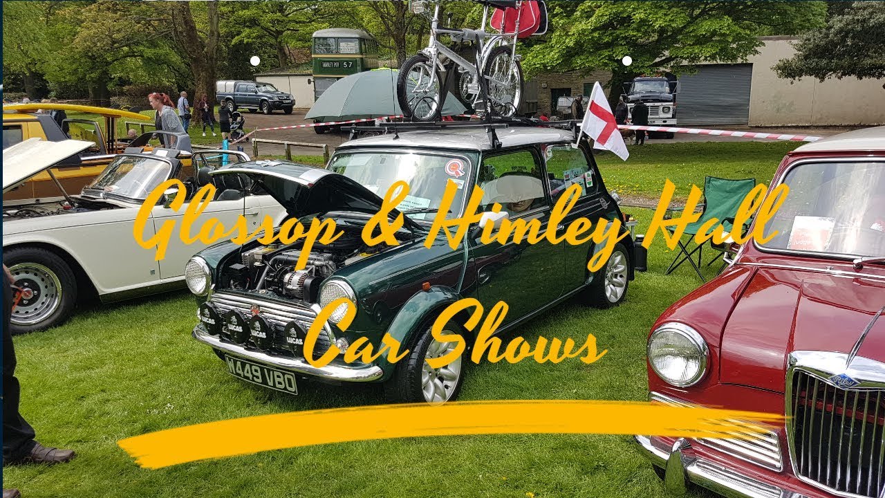 Glossop Classic Car Show & Himley Hall Mini Show! YouTube