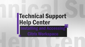 Installing and Accessing Citrix Workspace