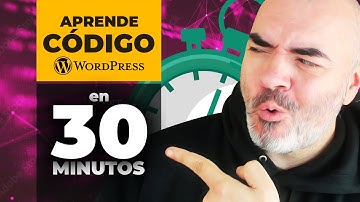 🤯 TUTORIAL | APRENDE CÓDIGO #WordPress en 30 minutos | ¡Fundamentos, funciones, hooks, y más!