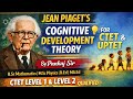 Jean piaget cognitive development theory for CTET and UPTET part 1