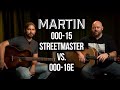 Martin 000-15 Streetmaster vs 000-16e