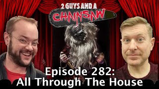 All Through The House 2015 Horror - 2 Guys And A Chainsaw - Episode