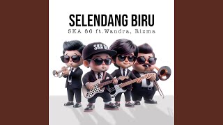 SELENDANG BIRU (feat. Rizma, Wandra Restusiyan)