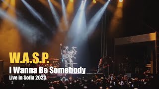W.A.S.P. "I Wanna Be Somebody" Live in Sofia 2023