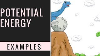 Examples of potential energy