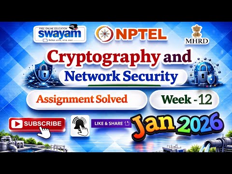 Cryptography and Network Security Week 12 Assignment Ans#Jan2026#NPTELASSIGNMENTS#CryptographyWeek12