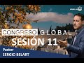 Sesion 11 Pastor Sergio Belart - Congreso Global En Linea.