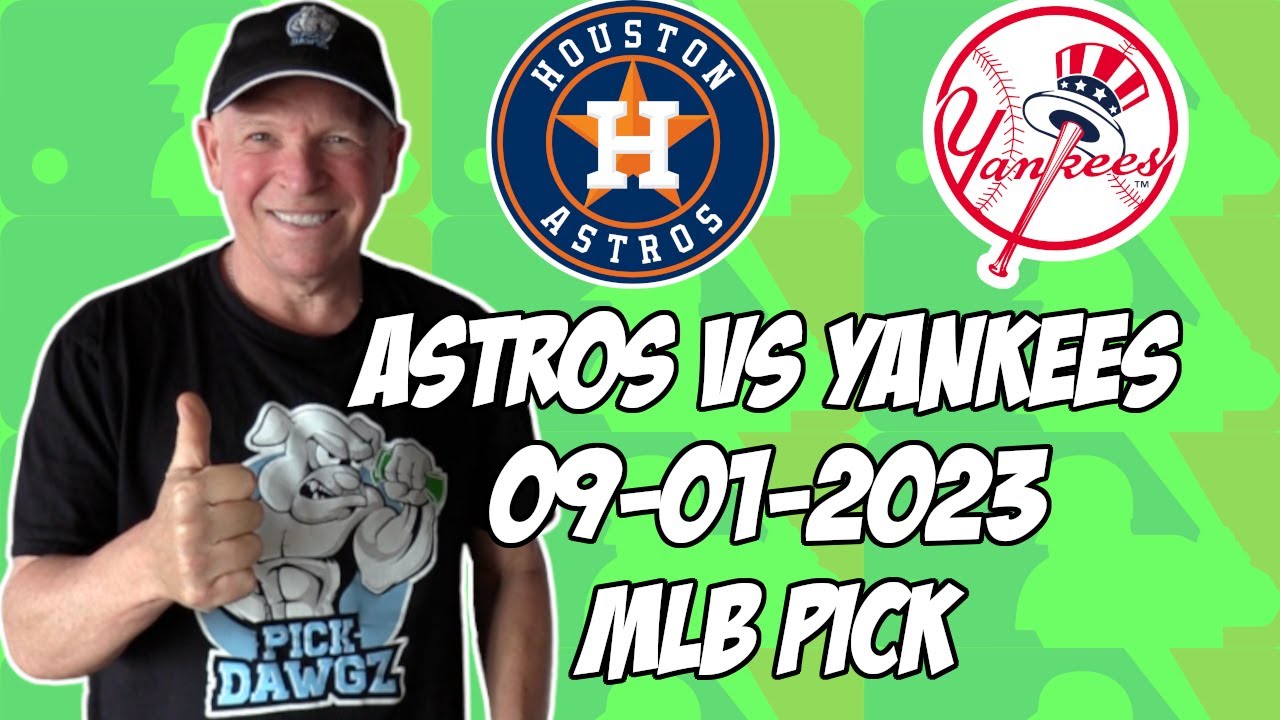 Houston Astros vs New York Yankees 9/1/23 MLB Free Pick Free MLB Betting Tips