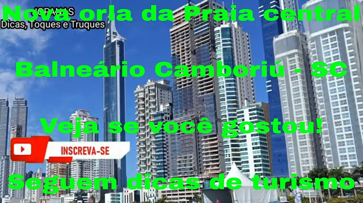 | waterfront | beach | downtown | Balneário | Camboriú | SC | Brazil | Tourism