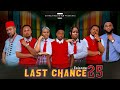 LAST CHANCE Epsode 25 ChingaMedia Rl6yi LAST CHANCE Epsode 25 ChingaMedia Rl6yi