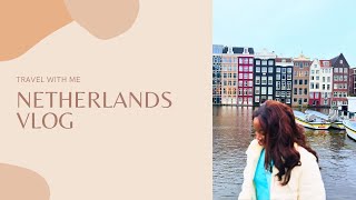 TRAVEL WITH ME TO THE NETHERLANDS - PART 1