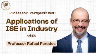 Professor Paredes Discusses the Future of the ISE Field in Industry Guide