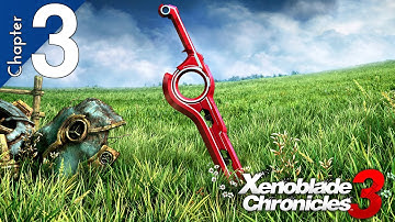 ⚔️Xenoblade Chronicles 3 - Chapter 3 - Full Chapter Walkthrough